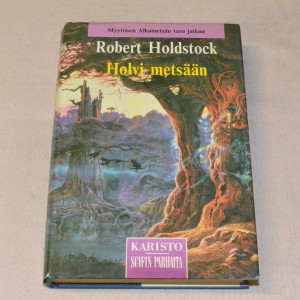 Robert Holdstock Holvi metsään